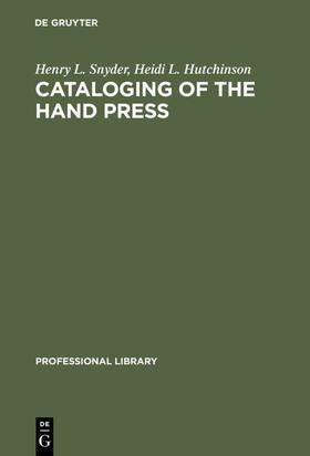 Hutchinson / Snyder |  Cataloging of the Hand Press | Buch |  Sack Fachmedien