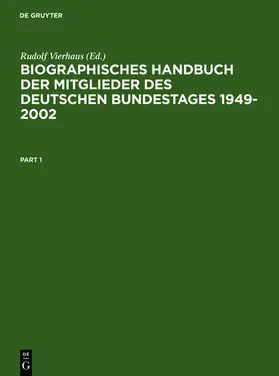 Vierhaus |  Biographisches Handbuch der Mitglieder des Deutschen Bundestages 1949-2002 | Buch |  Sack Fachmedien