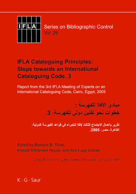 Tillett / Cristán / Reyad |  IFLA Cataloguing Principles: Steps towards an International Cataloguing Code, 3 | Buch |  Sack Fachmedien