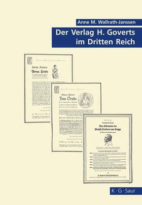 Wallrath-Janssen |  Der Verlag H. Goverts im Dritten Reich | Buch |  Sack Fachmedien