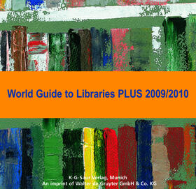  World Guide to Libraries PLUS | Sonstiges |  Sack Fachmedien