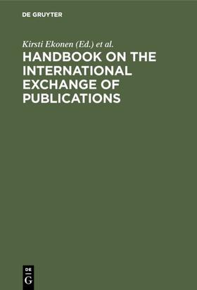 Ekonen / Paloposki / Vattulainen |  Handbook on the International Exchange of Publications | eBook | Sack Fachmedien