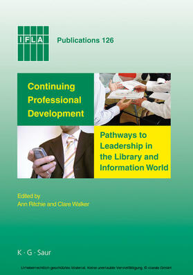 Ritchie / Walker |  Continuing Professional Development: Pathways to Leadership in the Library and Information World | eBook | Sack Fachmedien