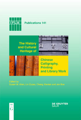 Zuzao / Allen / Xiaolan |  The History and Cultural Heritage of Chinese Calligraphy, Printing and Library Work | eBook | Sack Fachmedien