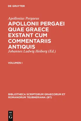 Apollonius Pergaeus / Heiberg |  Apollonii Pergaei quae Graece exstant cum commentariis antiquis | Buch |  Sack Fachmedien