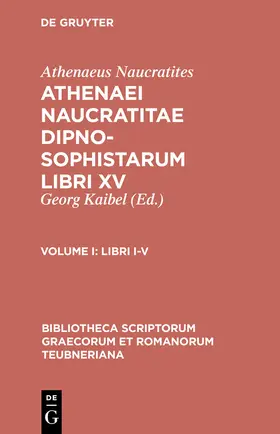 Athenaeus Naucratites / Kaibel |  Libri I-V | Buch |  Sack Fachmedien