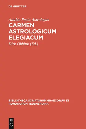 Anubio Poeta Astrologus / Obbink |  Carmen astrologicum elegiacum | Buch |  Sack Fachmedien