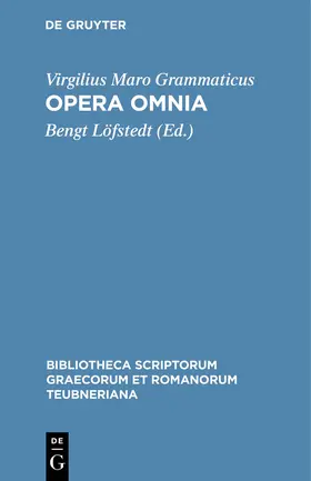 Virgilius Maro Grammaticus / Löfstedt |  Opera omnia | Buch |  Sack Fachmedien