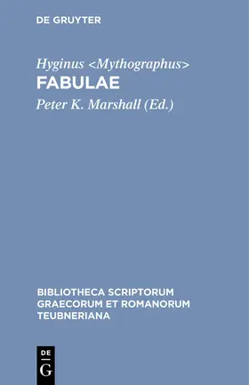 Hyginus &lt;Mythographus&gt; / Marshall |  Fabulae | Buch |  Sack Fachmedien