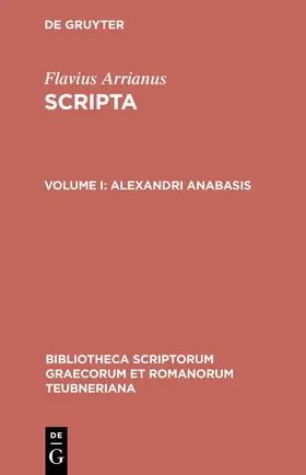 Flavius Arrianus / Wirth / Roos |  Alexandri anabasis | Buch |  Sack Fachmedien