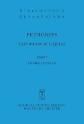 Petronius Arbiter / Müller |  Satyricon reliquiae | Buch |  Sack Fachmedien