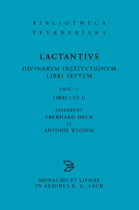 Lucius Caelius Firmianus Lactantius / Heck / Wlosok |  Libri I et II | Buch |  Sack Fachmedien