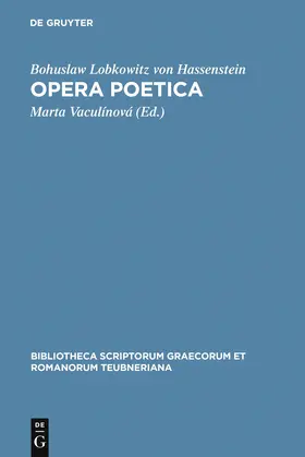 Lobkowitz von Hassenstein / Vaculínová |  Opera poetica | Buch |  Sack Fachmedien