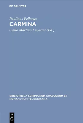 Paulinus Pellaeus / Lucarini |  Carmina | Buch |  Sack Fachmedien