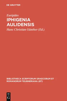 Euripides / Günther |  Iphigenia Aulidensis | Buch |  Sack Fachmedien