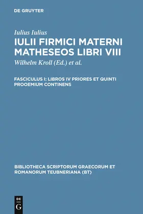 Iulius Firmicus Maternus / Skutsch / Kroll |  Libros IV priores et quinti prooemium continens | Buch |  Sack Fachmedien