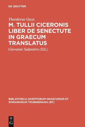 Theodorus Gaza / Salanitro |  M. Tullii Ciceronis liber De senectute in Graecum translatus | Buch |  Sack Fachmedien