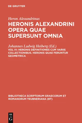 Heron Alexandrinus / Heiberg |  Heronis definitiones cum variis collectionibus. Heronis quae feruntur geometrica | Buch |  Sack Fachmedien