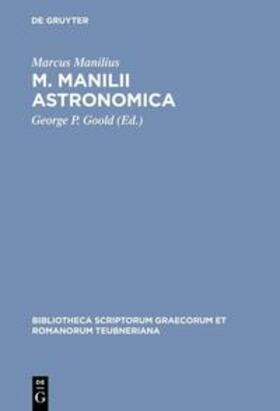 Manilius / Goold |  M. Manilii Astronomica | Buch |  Sack Fachmedien