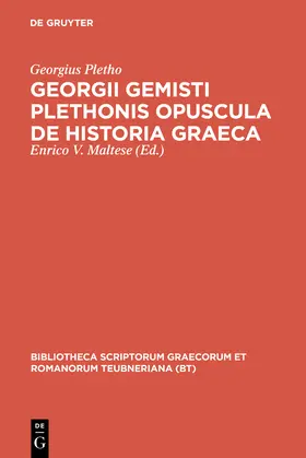 Pletho / Maltese |  Georgii Gemisti Plethonis opuscula de historia Graeca | Buch |  Sack Fachmedien