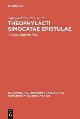 Theophylactus Simocata / Zanetto |  Theophylacti Simocatae epistulae | Buch |  Sack Fachmedien