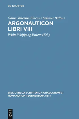 Valerius Flaccus Setinus Balbus / Ehlers |  Argonauticon libri VIII | Buch |  Sack Fachmedien