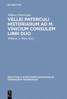 Velleius Paterculus / Watt |  Vellei Paterculi historiarum ad M. Vinicium consulem libri duo | Buch |  Sack Fachmedien