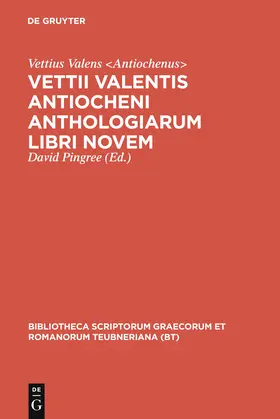 Vettius Valens Antiochenus / Pingree |  Vettii Valentis Antiocheni anthologiarum libri novem | Buch |  Sack Fachmedien