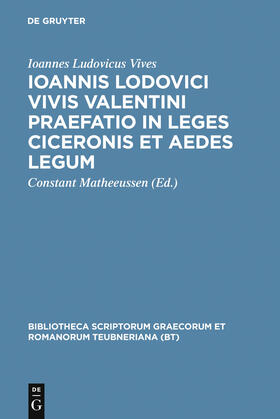 Vives / Matheeussen |  Ioannis Lodovici Vivis Valentini praefatio in leges Ciceronis et aedes legum | Buch |  Sack Fachmedien