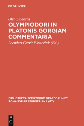 Olympiodorus / Westerink |  Olympiodori in Platonis Gorgiam commentaria | Buch |  Sack Fachmedien