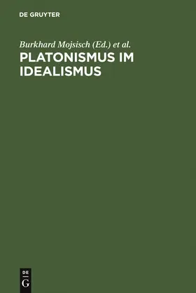 Summerell / Mojsisch |  Platonismus im Idealismus | Buch |  Sack Fachmedien