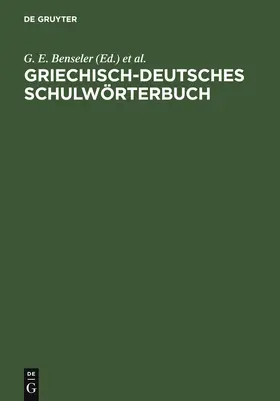 Benseler / Kaegi / Clausing |  Griechisch-deutsches Schulwörterbuch | Buch |  Sack Fachmedien