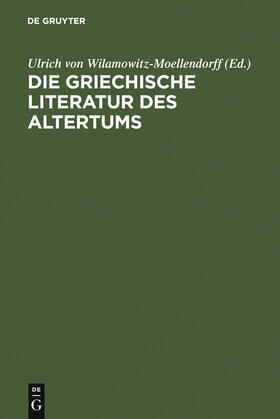 Wilamowitz-Moellendorff |  Die griechische Literatur des Altertums | Buch |  Sack Fachmedien