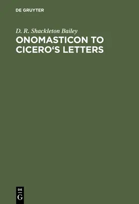 Shackleton Bailey |  Onomasticon to Cicero's Letters | Buch |  Sack Fachmedien