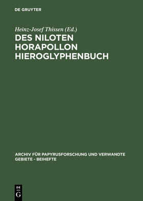 Thissen |  Des Niloten Horapollon Hieroglyphenbuch | Buch |  Sack Fachmedien