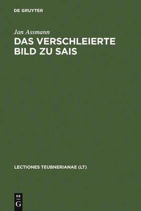 Assmann |  Das verschleierte Bild zu Sais | Buch |  Sack Fachmedien