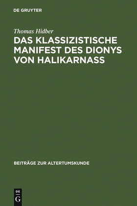 Hidber |  Das klassizistische Manifest des Dionys von Halikarnass | Buch |  Sack Fachmedien