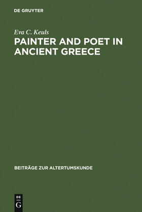 Keuls |  Painter and Poet in Ancient Greece | Buch |  Sack Fachmedien