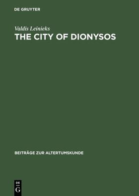 Leinieks |  The City of Dionysos | Buch |  Sack Fachmedien