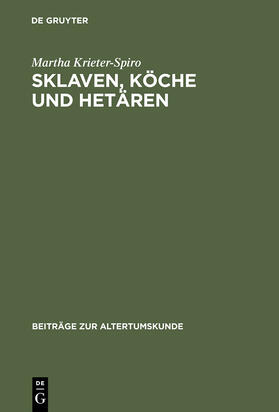 Krieter-Spiro |  Sklaven, Köche und Hetären | Buch |  Sack Fachmedien