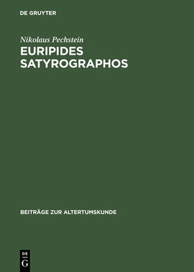 Pechstein |  Euripides Satyrographos | Buch |  Sack Fachmedien