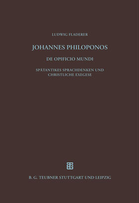 Fladerer |  Johannes Philoponos. De opificio mundi | Buch |  Sack Fachmedien