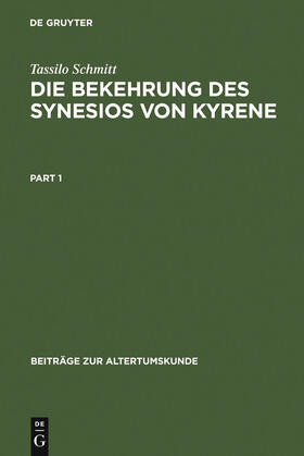 Schmitt |  Die Bekehrung des Synesios von Kyrene | Buch |  Sack Fachmedien