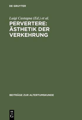 Vogt-Spira / Castagna |  Pervertere: Ästhetik der Verkehrung | Buch |  Sack Fachmedien
