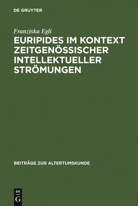 Egli |  Euripides im Kontext zeitgenössischer intellektueller Strömungen | Buch |  Sack Fachmedien