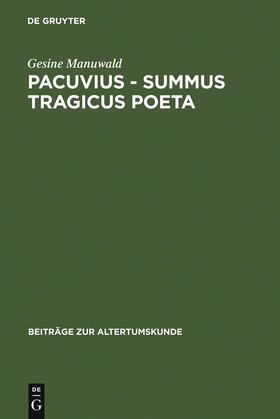 Manuwald |  Pacuvius - summus tragicus poeta | Buch |  Sack Fachmedien