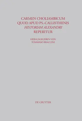 Braccini |  Carmen choliambicum quod apud Ps.-Callisthenis Historiam Alexandri reperitur | Buch |  Sack Fachmedien