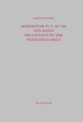 Fiedler |  Kommentar zu V. 367-746 von Aviens Neugestaltung der Phainomena Arats | Buch |  Sack Fachmedien