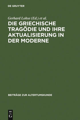 Malatrait / Lohse |  Die griechische Tragödie und ihre Aktualisierung in der Moderne | Buch |  Sack Fachmedien