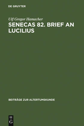 Hamacher |  Senecas 82. Brief an Lucilius | Buch |  Sack Fachmedien
